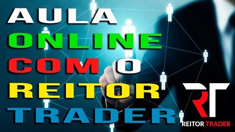 EAD REITOR TRADER - AULA ONLINE DIA 19/10/2021 AS 20:00 - ASSUNTO: ROMPIMENTO