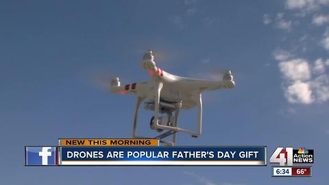 Drones flying off the shelves for Father’s Day