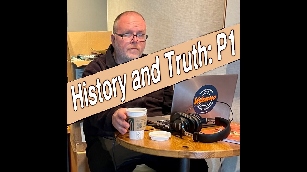 History and Truth: P1