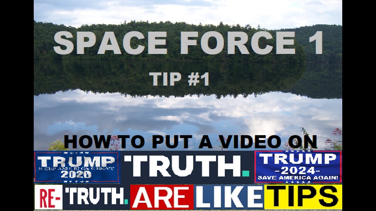 HOW TO PUT A VIDEO ON TRUTH.