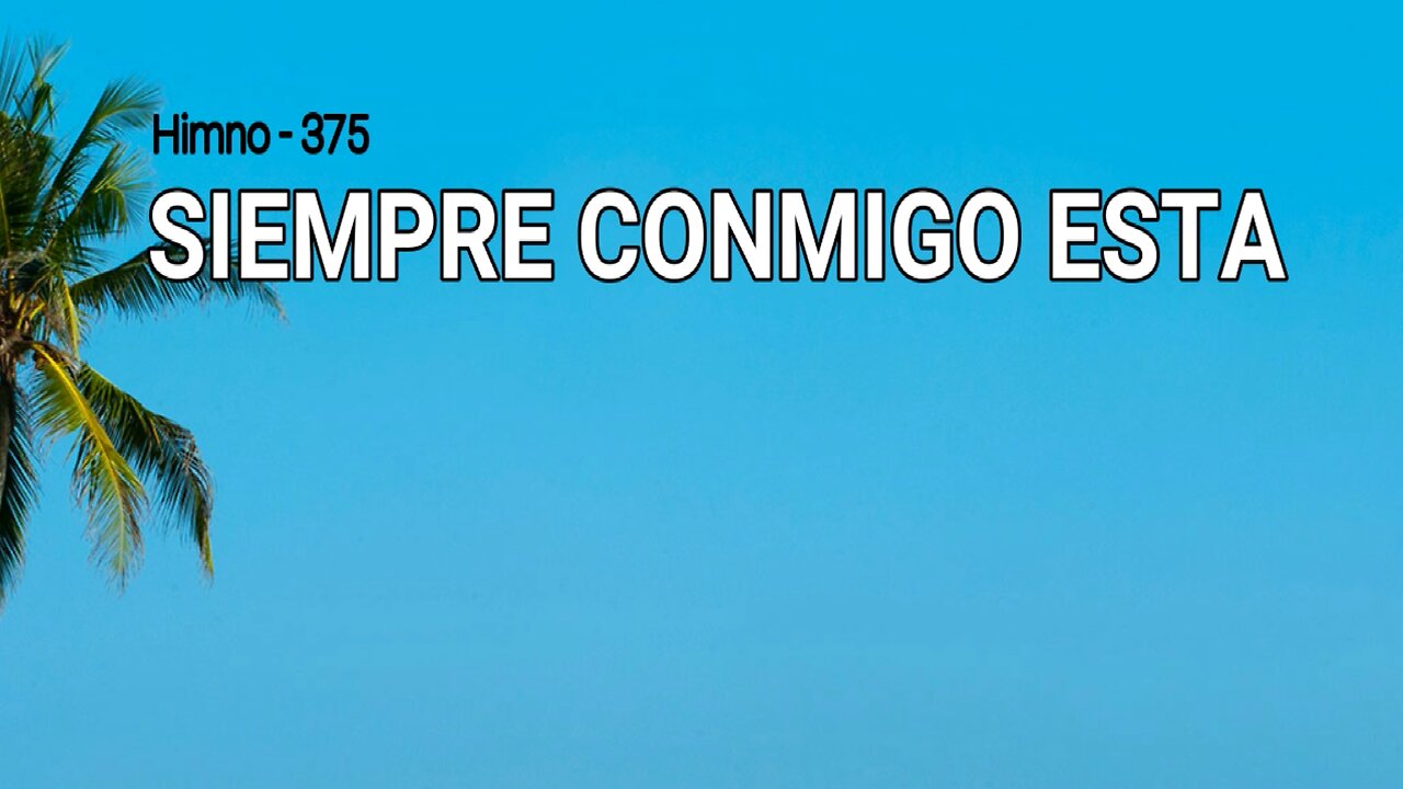 375 - Siempre conmigo está