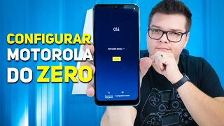 SMARTPHONE MOTOROLA - COMO CONFIGURAR DA MANEIRA CERTA! DO ZERO!