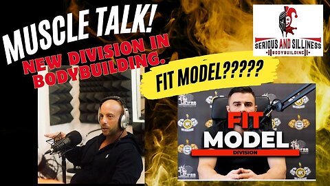 Muscle Talk! New Division in Bodybuilding. Fit Model?????