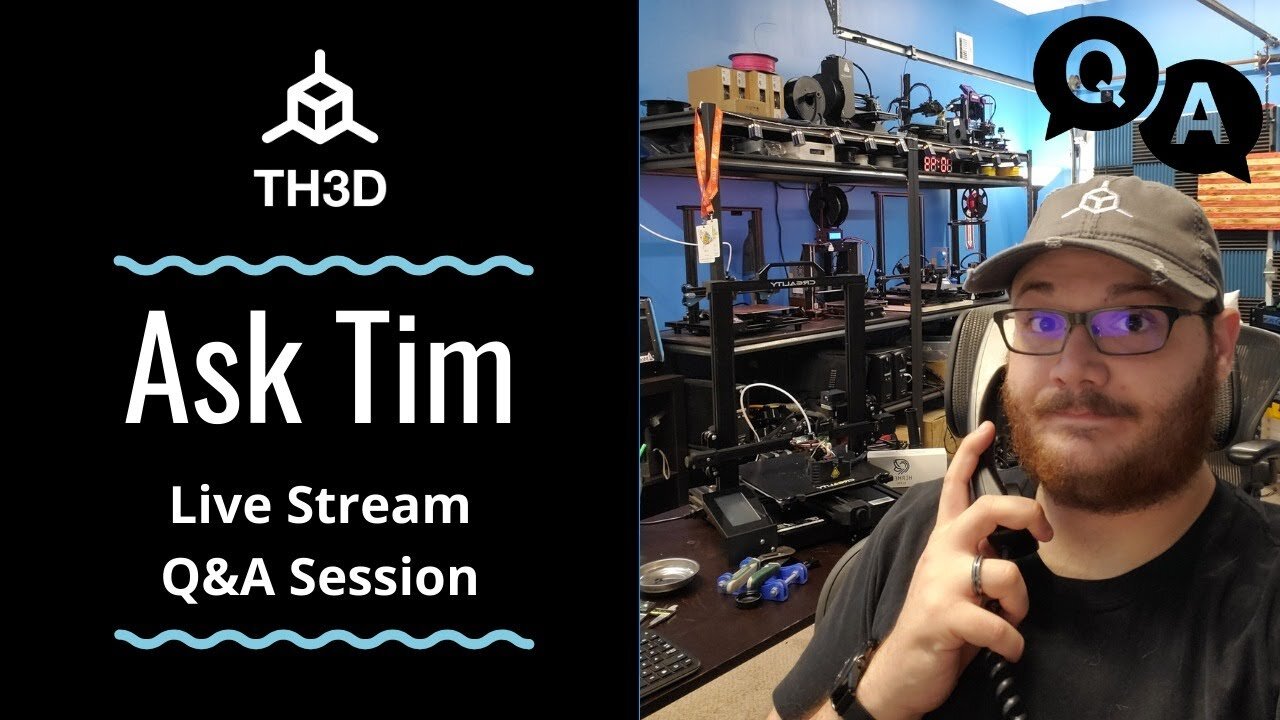 Ask Tim - 3D Printer Q&A Help Stream | Livestream | 3/24/21