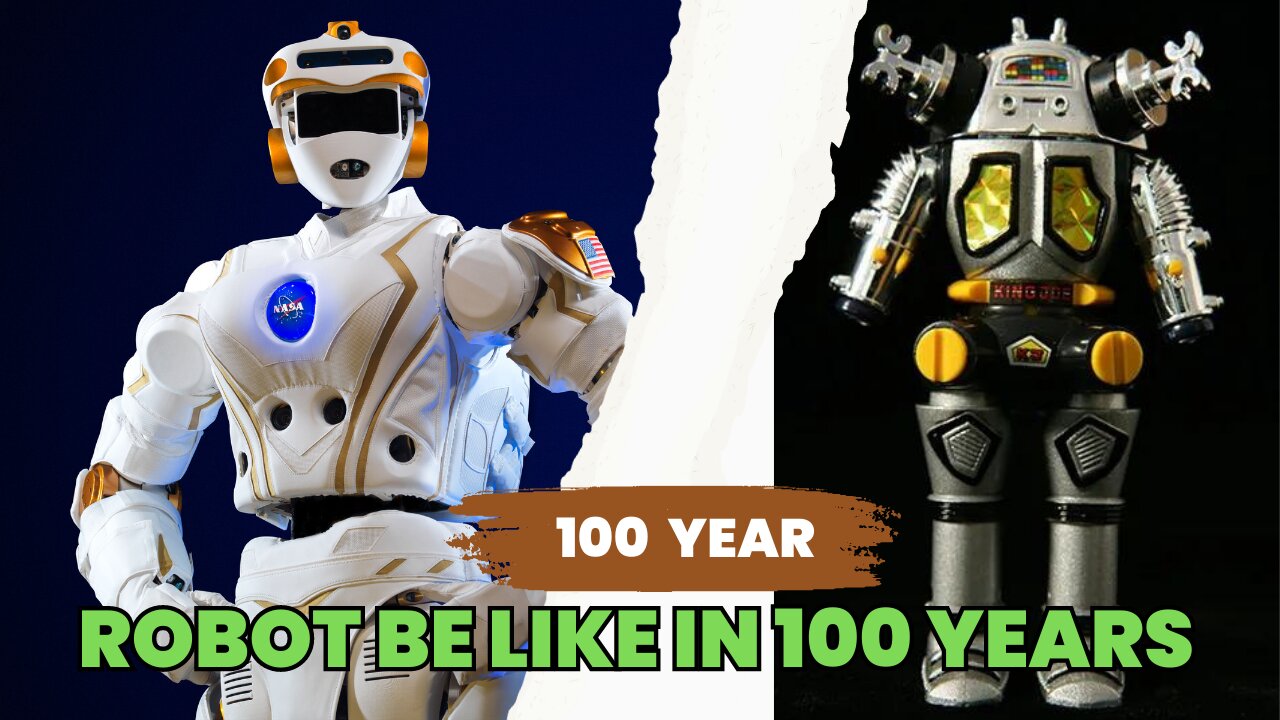 What Will Robot Be Like in 100 Years