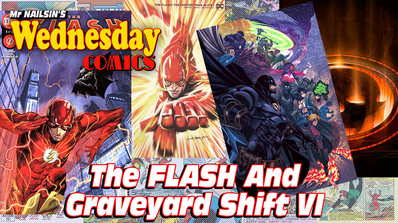 Mr Nailsin's Wednesday Comics:The Flash And Graveyard Shift IV