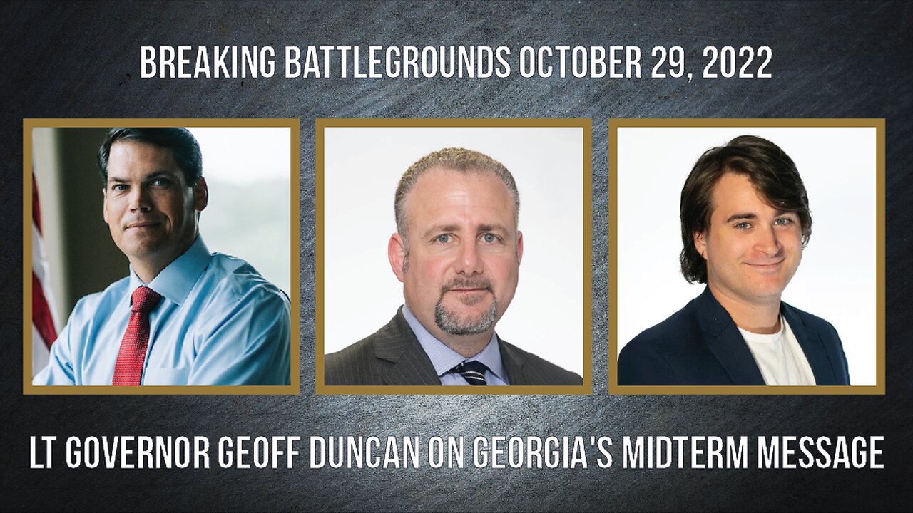 Lt Governor Geoff Duncan on Georgia's Midterm Message