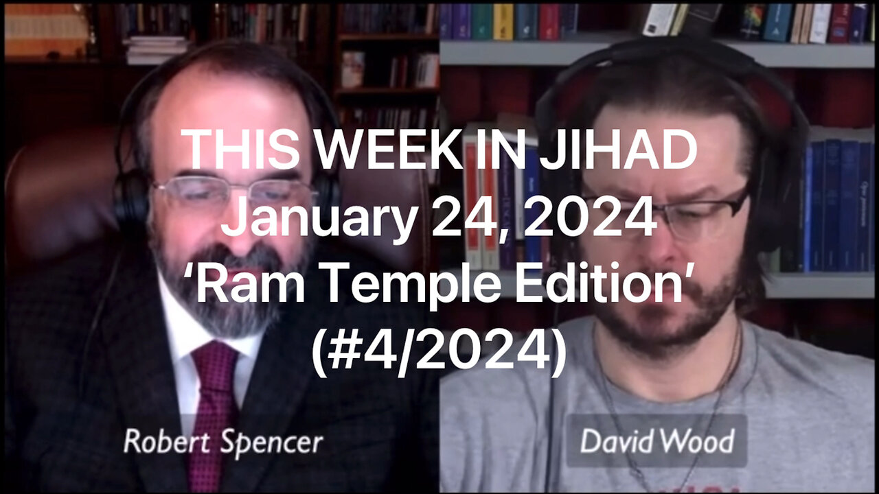 SPENCER & WOOD - THIS WEEK IN JIHAD (Jan. 24, 2024) full show