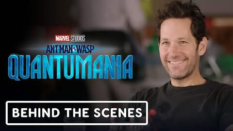Ant-Man and The Wasp: Quantumania - Official Behind the Scenes Clip