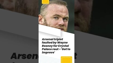 Arsenal trio blamed by Wayne Rooney for Crystal Palace defeat 'Got to do better' #shorts