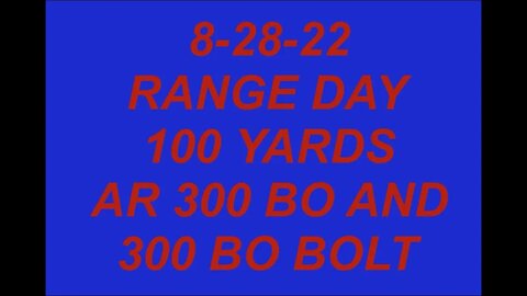 RANGE DAY 8 28 22 330BO 100 YARDS