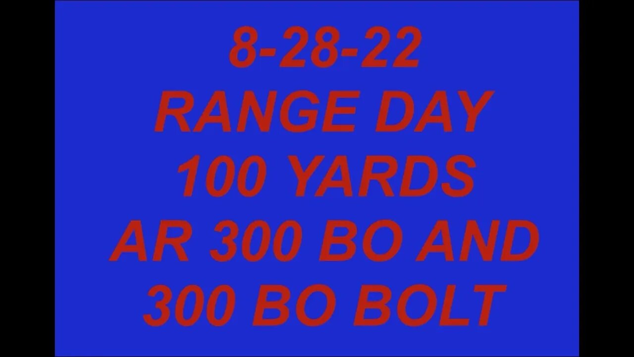 RANGE DAY 8 28 22 330BO 100 YARDS