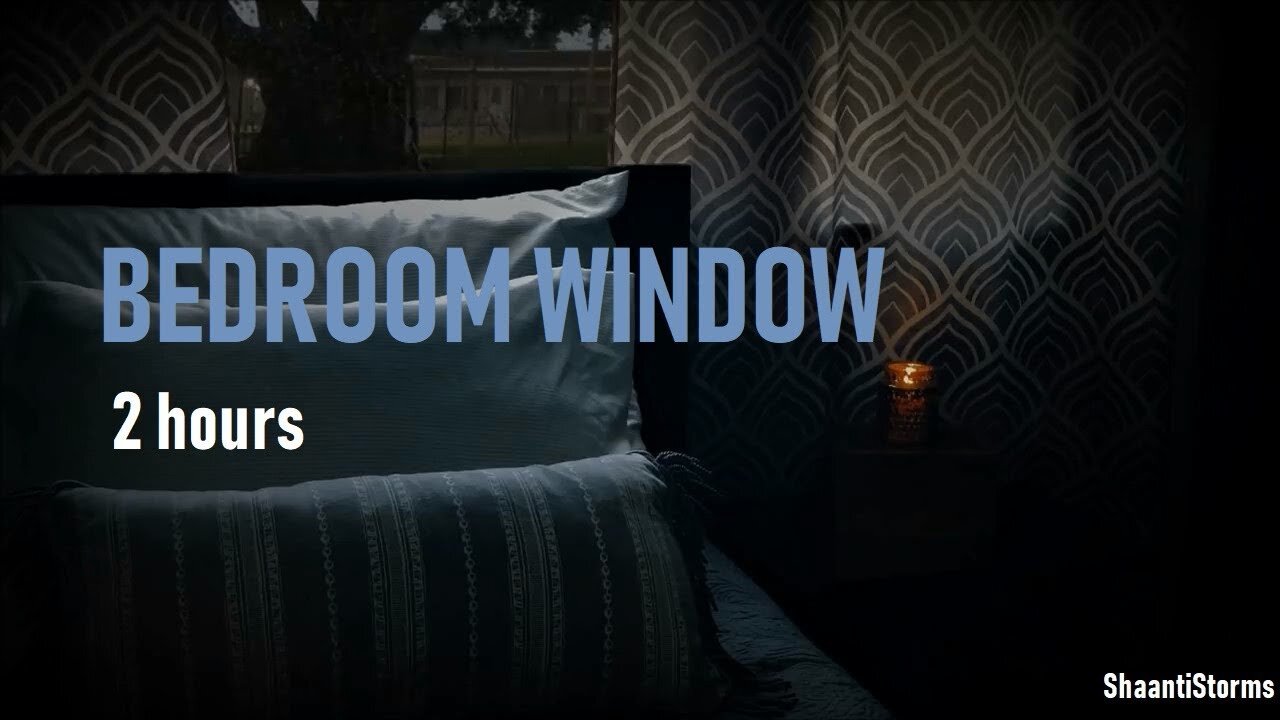 Bedroom Thunderstorm On Glass Window Ambiance - 2 Hours Rain Sounds For Sleep, Study & Relax