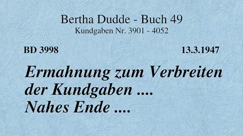 BD 3998 - ERMAHNUNG ZUM VERBREITEN DER KUNDGABEN .... NAHES ENDE ....