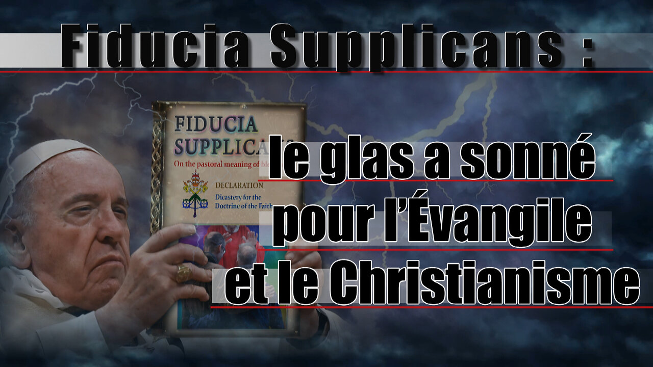 Fiducia Supplicans : le glas a sonné pour l’Évangile et le Christianisme