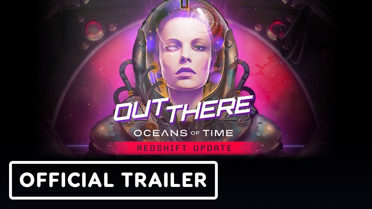 Out There: Oceans of Time - Official Reshift Trailer