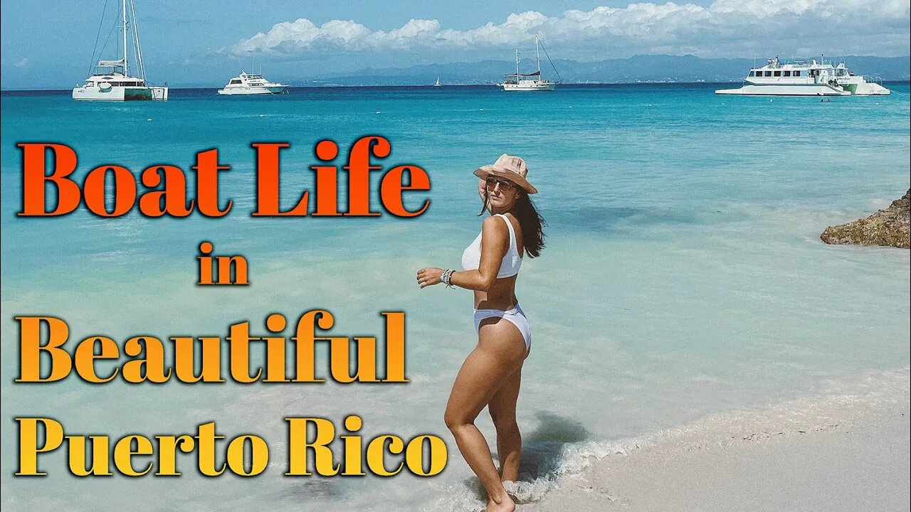 Boat Life in Beautiful Puerto Rico - S6:E22