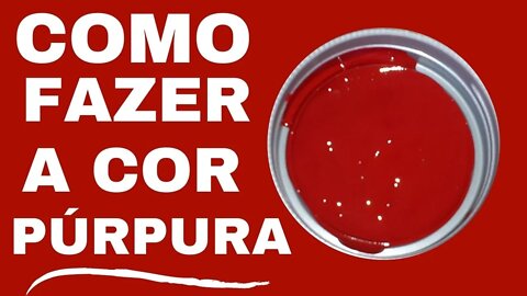 Púrpura como fazer?