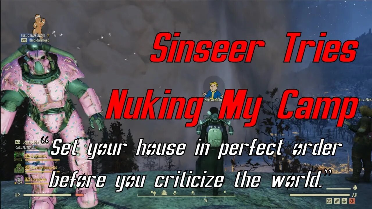 Sinseer Tries to Nuke My Camp In Fallout 76
