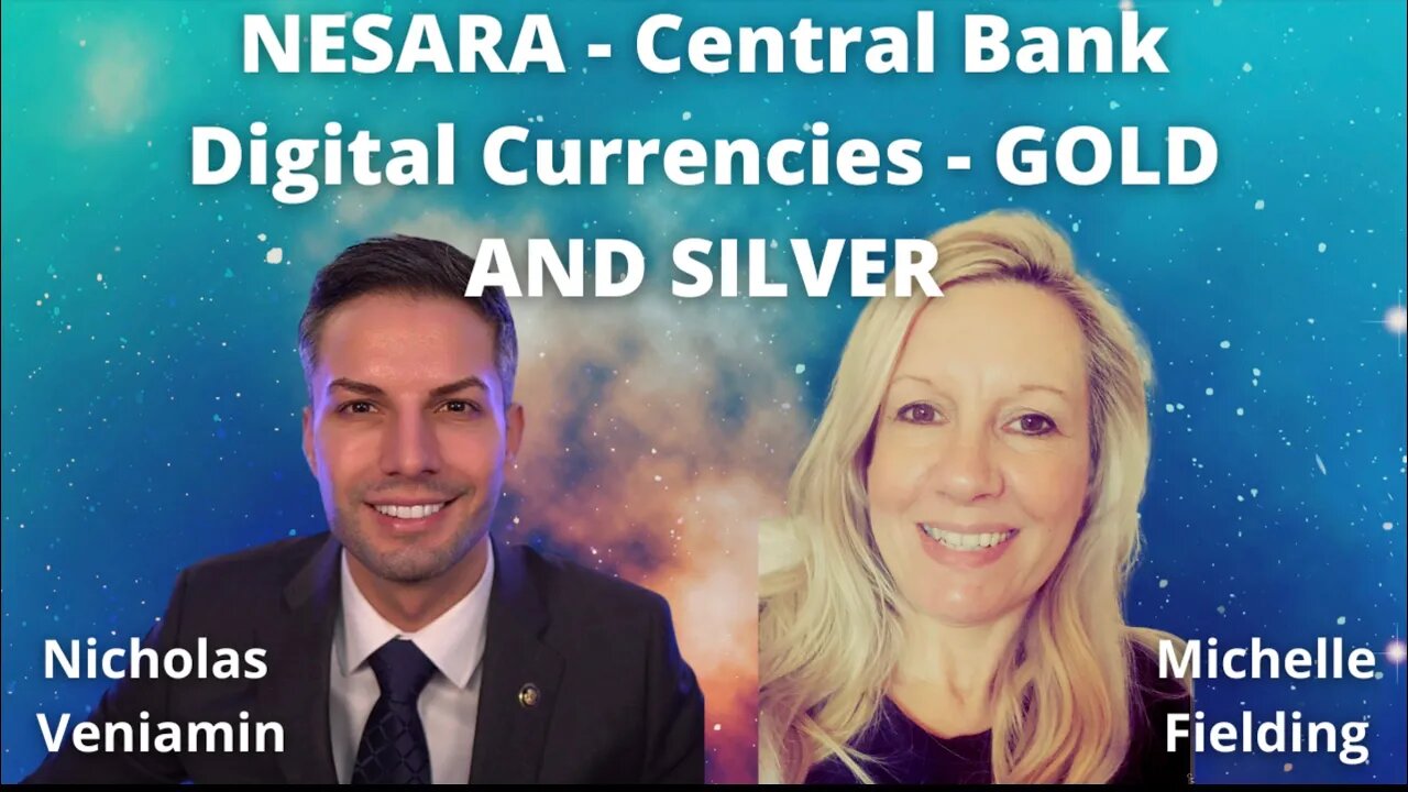 NESARA - Central Bank Digital Currencies - Gold and Silver