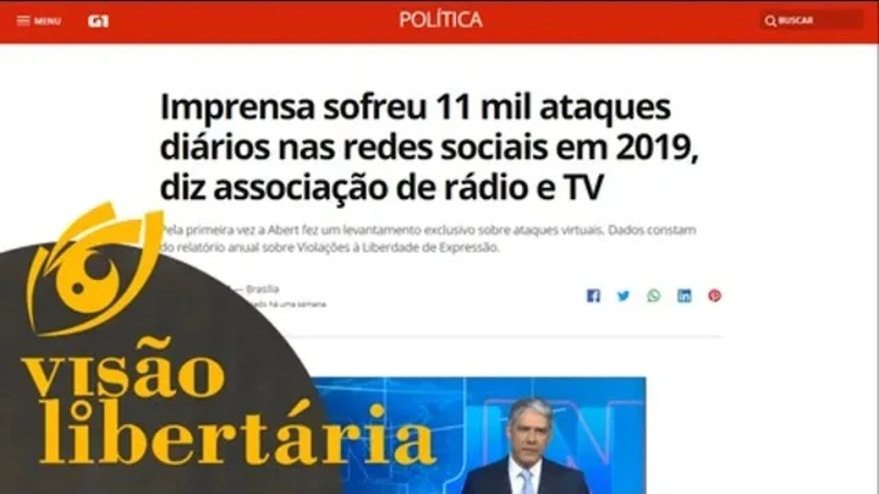 A Imprensa Mainstream está inconformada com os ataques nas redes sociais em 2019 | Visão Libertária