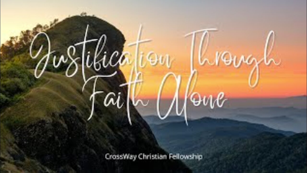 Justification By Faith Alone- Part 2 (Romans 4:1-25)