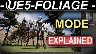 Unreal 5 - Foliage Mode Explained (2 MINUTES!!)