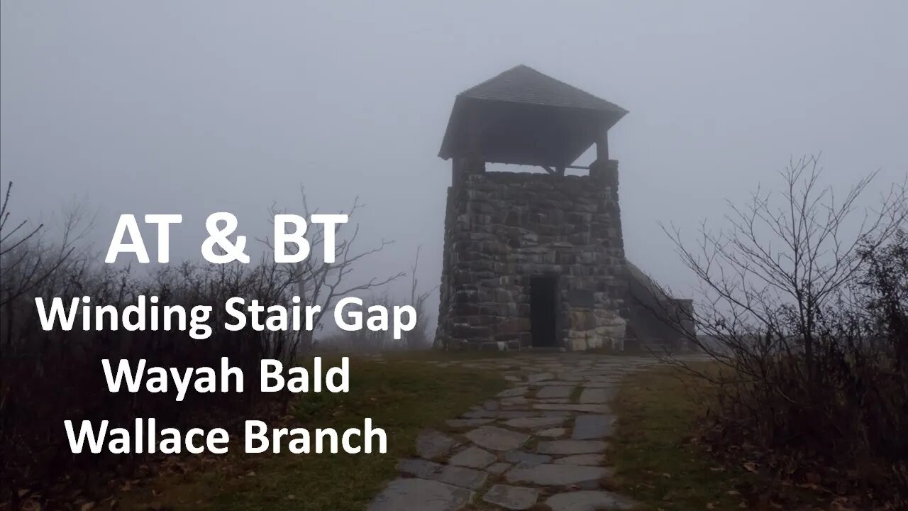 AT & BT - Winding Stair Gap, Wayah Bald, Wallace Branch