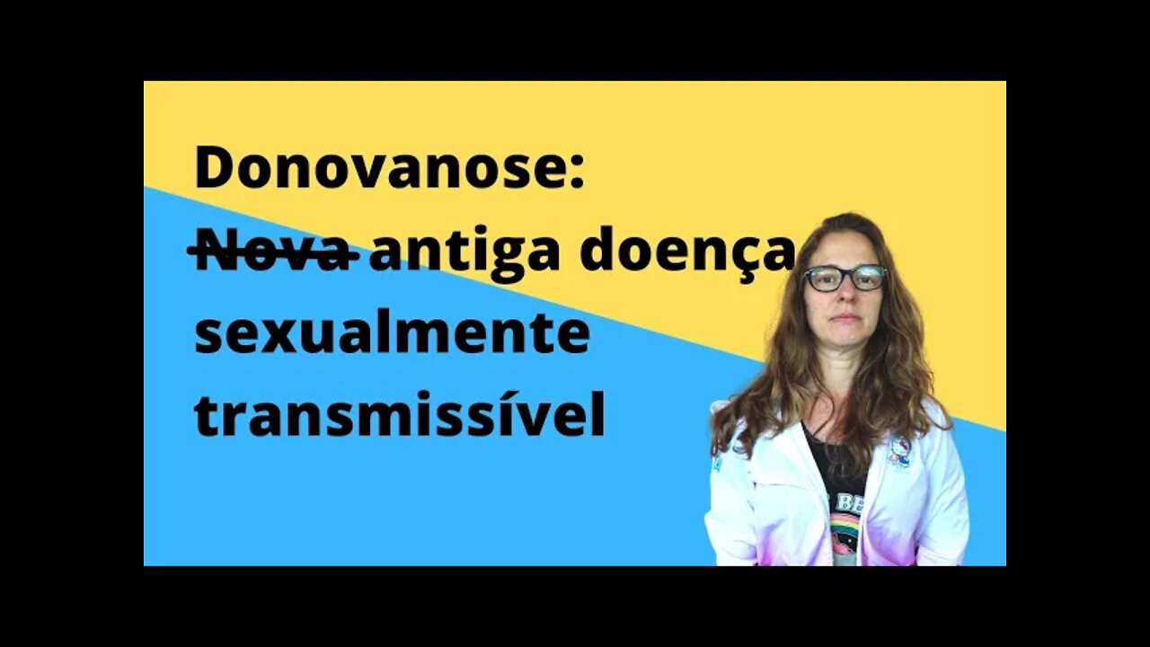 Donovanose uma infecção sexualmente transmissível antiga que ressurgiu no Reino Unido recentemente