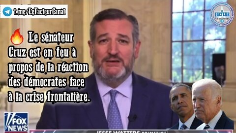 🔥 Le sénateur Cruz est en feu à propos de la réaction des démocrates face à la crise frontalière.