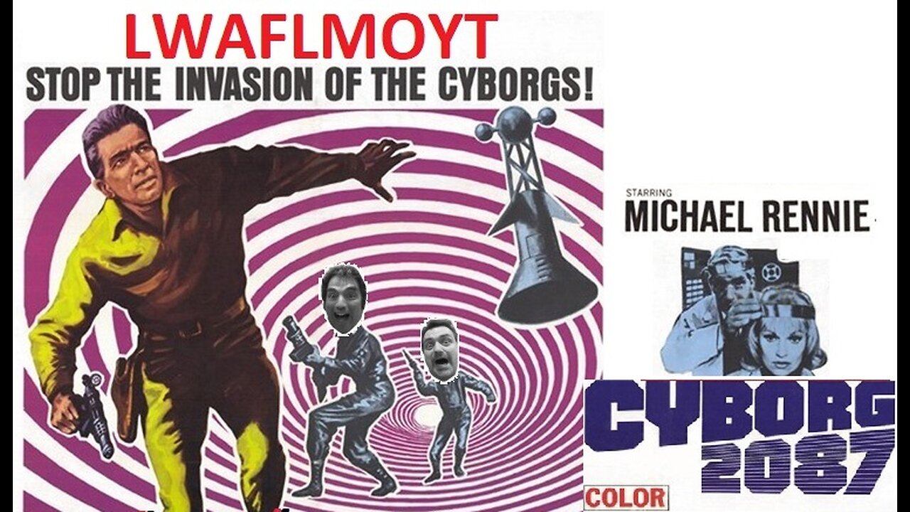 LWAFLMOYT Cyborg 2087 (1966)