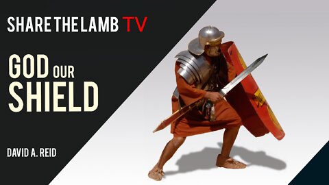 God Our Sheild | Share The Lamb TV