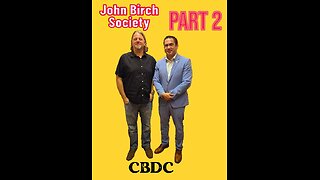 John Birch Society Part 2: CBDC