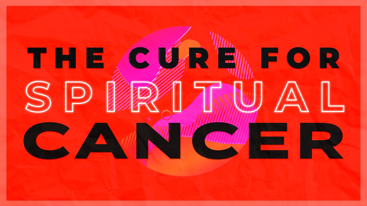 The Cure For Spiritual Cancer | Pastor Shane Idleman