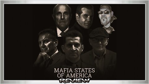 "Mafia States of America" Review 12/19/2021