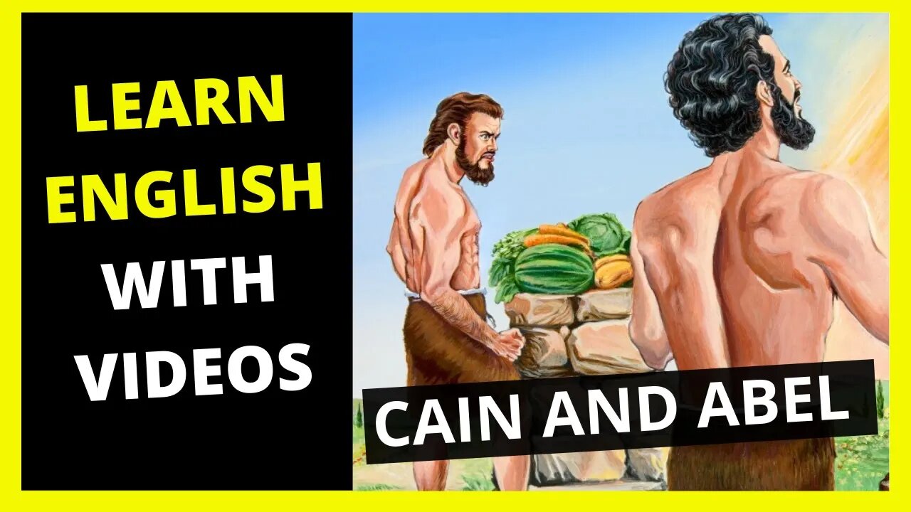 LEARN ENGLISH THROUGH STORY LEVEL 1 - CAIN AND ABEL.