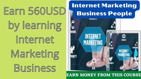 Earn 560USD by learning from this Internet Marketing Business People video course