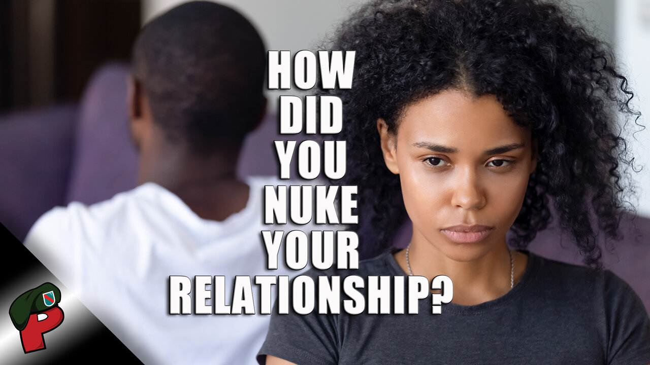 How Did You Nuke Your Relationship? | Grunt Speak Live