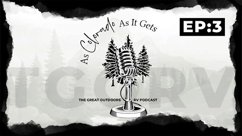 Financing Your RV (The As Colorado As It Gets Podcast Episode 3) [RV Tips]