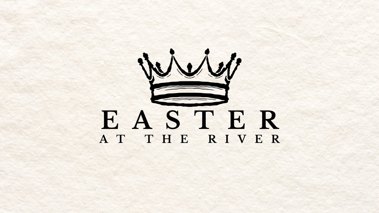 Easter Sunday | Pastor Deane Wagner | The River FCC