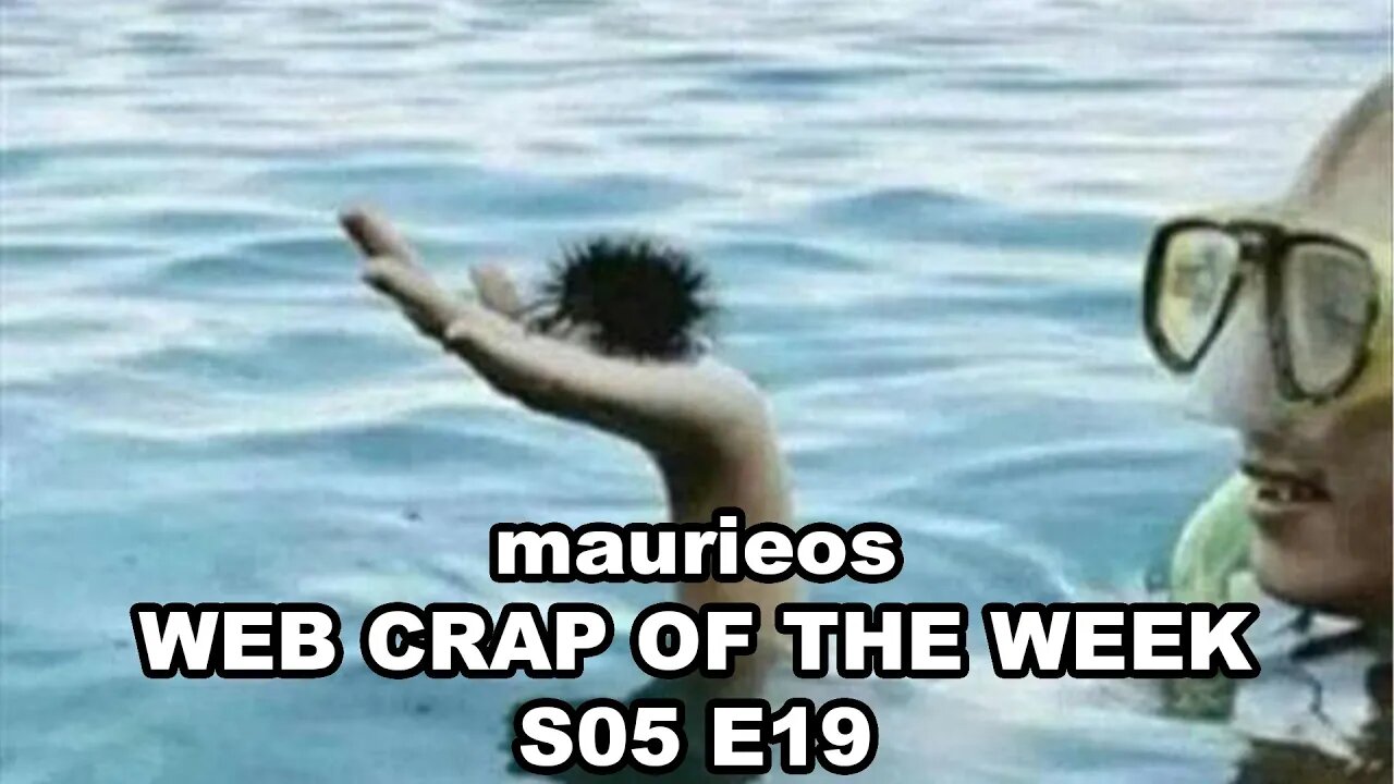 maurieos WEB CRAP OF THE WEEK S05 E19
