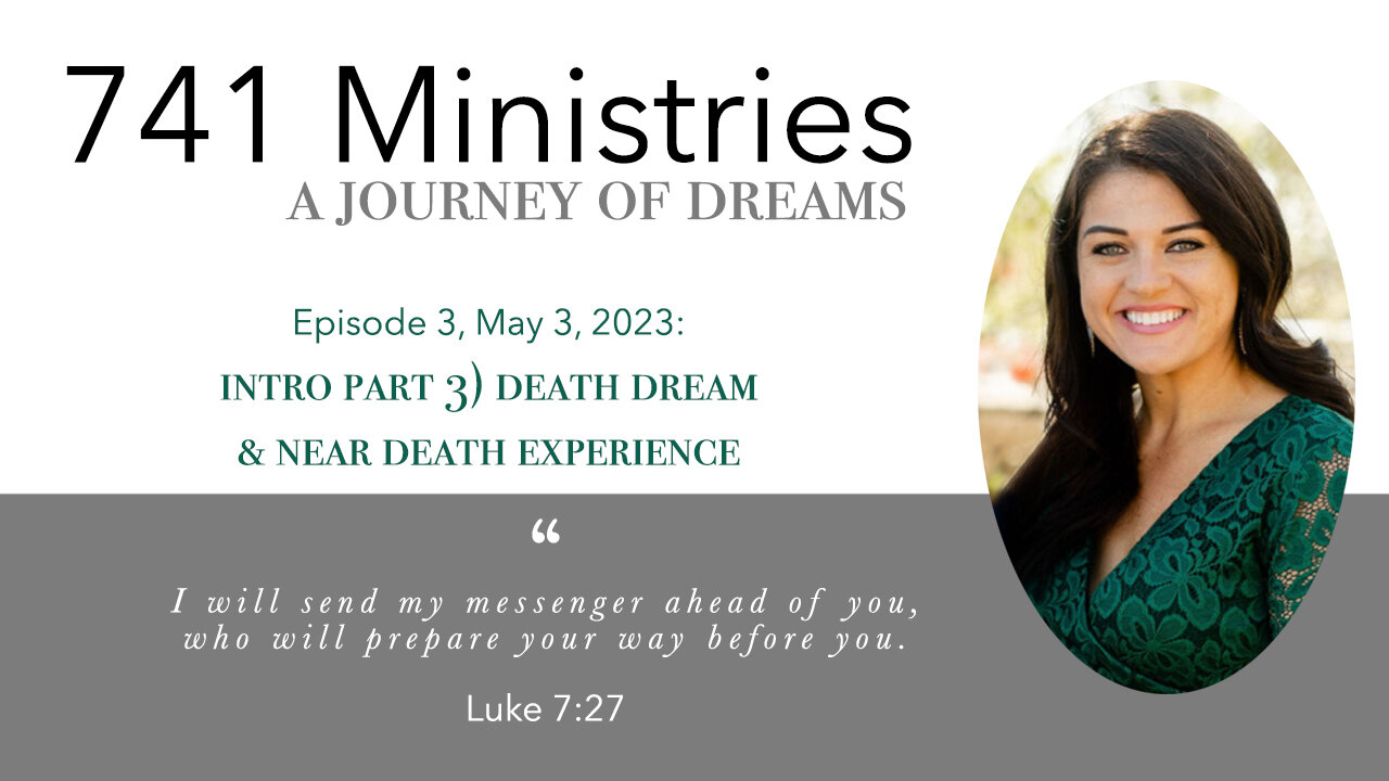 Episode 3 | 5/3/23 | Intro Part 3) Death Dream. Near death experience.