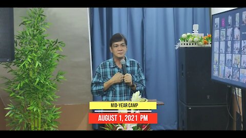 Mid-Year Camp | AUGUST 1, 2021 PM | PastorB.