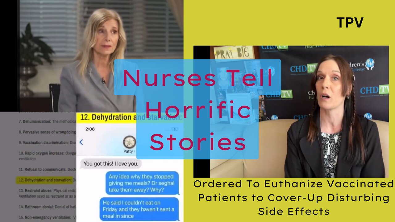 Nurses Tell Horrific Stories - Ordered To Euthanize Vaccinated Patients to Cover-Up Disturbing Side Effects