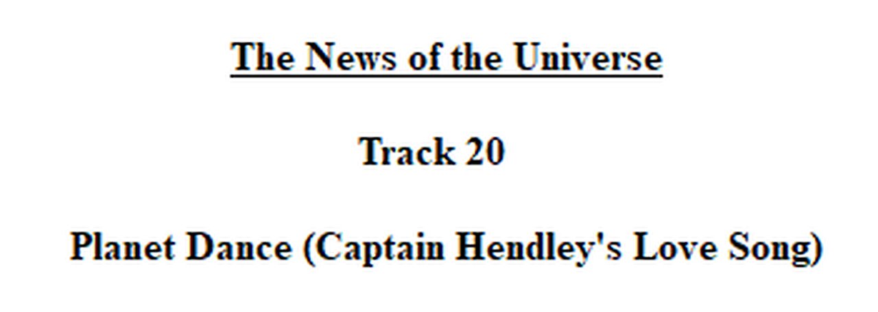 Track 20 Planet Dance (Captain Hendley's Love Song) - The News of the Universe