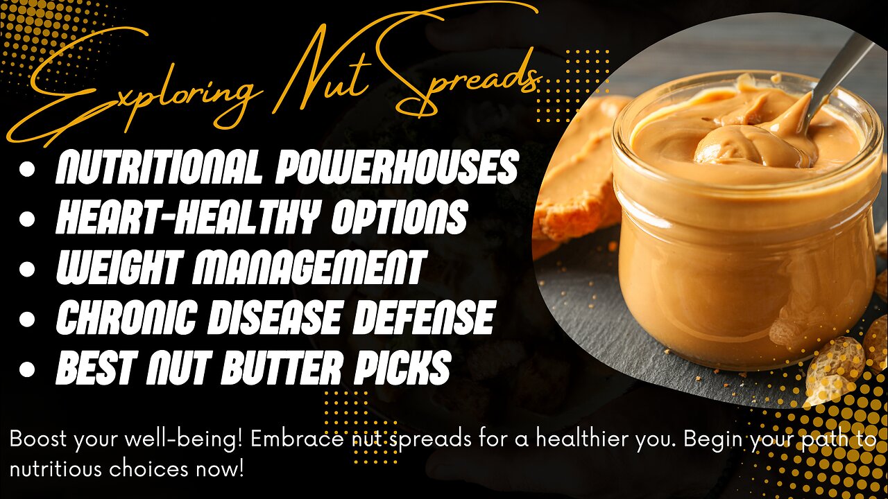 Nut Butter Showdown: Exploring the Best Choices for Your Health