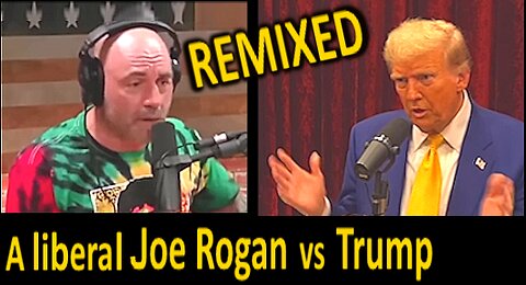 The Trump-Joe Rogan interview REMIXED if it were 2017