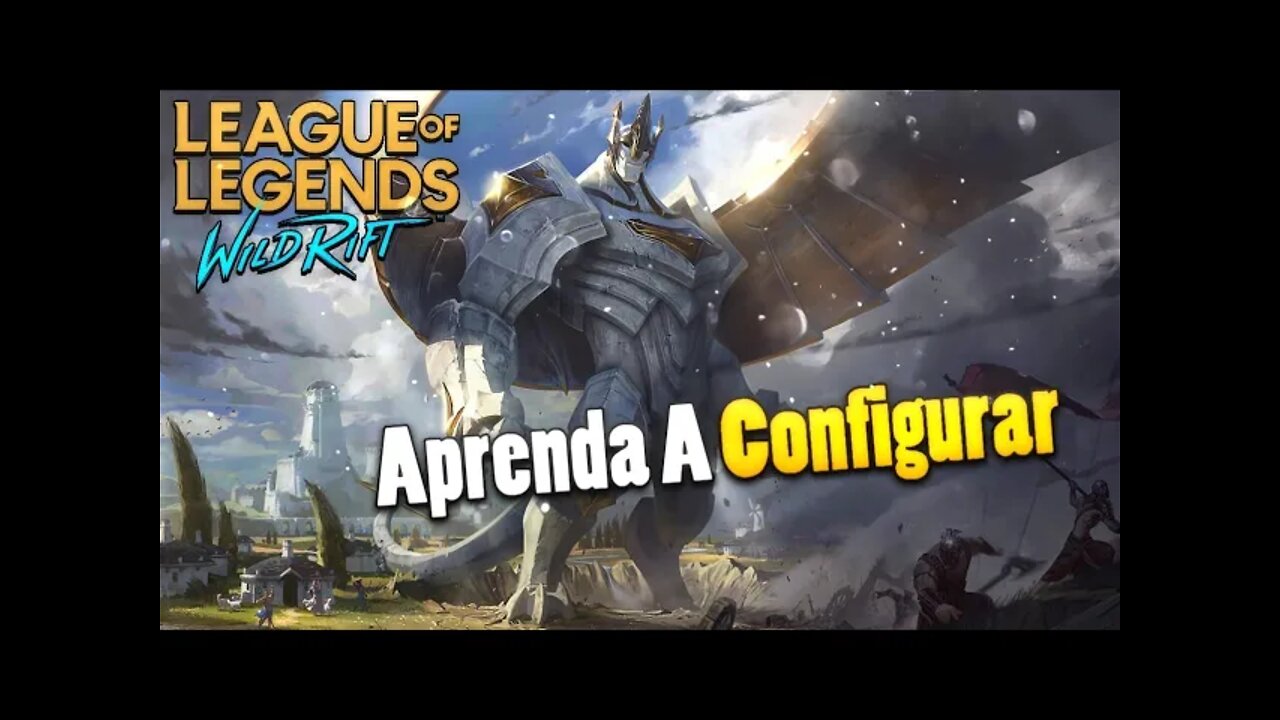 APRENDA A CONFIGURAR O SEU WILD RIFT E GANHAR ALGUMAS VANTAGENS