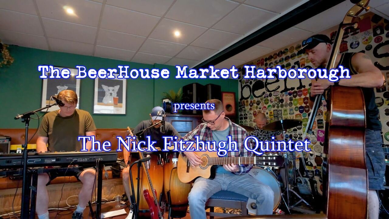 Nick Fitzhugh Quintet (NFQ) at The BeerHouse Market Harborough 8th June '24