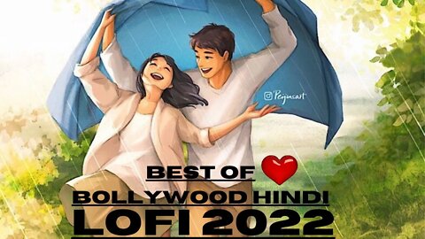 Best Of Bollywood Hindi Lo-fi 2022💖Chill Mix Playlist 2022💖Non-Stop To Relax, Drive, Study, Sleep